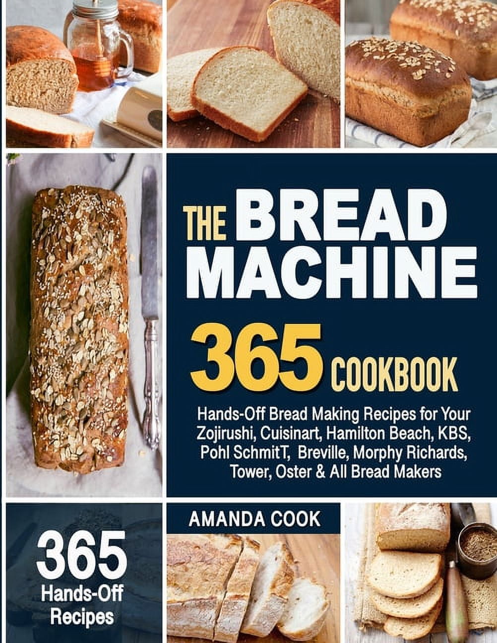 The Elite Gourmet Bread Machine Cookbook: 80 Easy, Foolproof & Hands-Off  Recipes for Perfect Homemade Bread. Include 21-Day Meal Plan. (Paperback)