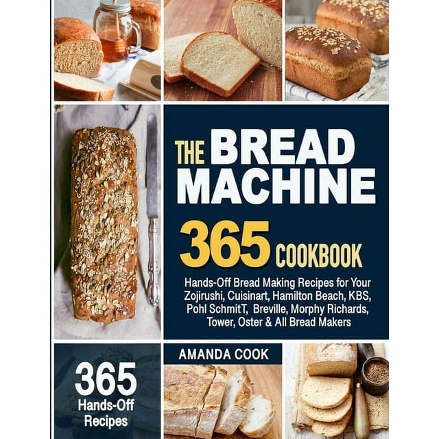 The Bread Machine Cookbook HandsOff Bread Making Recipes for Your