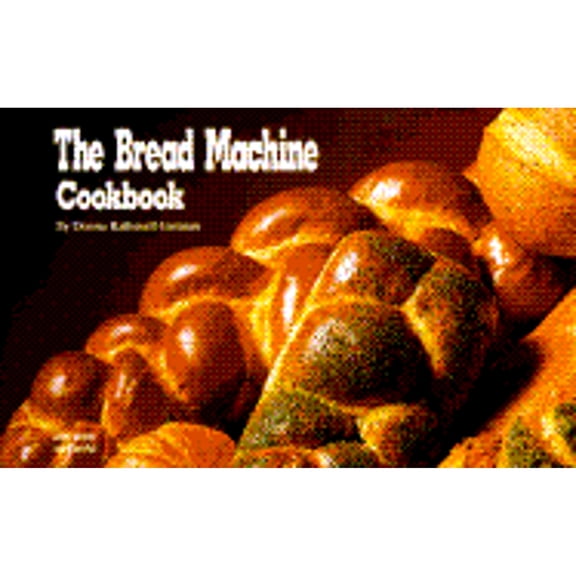 Pre-Owned The Bread Machine Cookbook (Nitty Gritty Cookbooks)