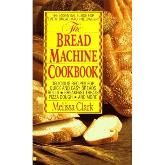 Pre-Owned The Bread Machine Cookbook (Mass Market Paperback) 0425137333 9780425137338