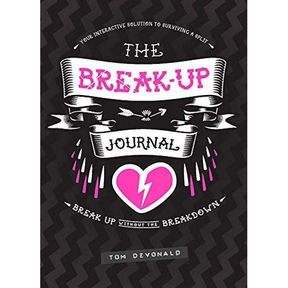 Pre-Owned The Break-Up Journal: Your Interactive Solution to Surviving a Split Paperback