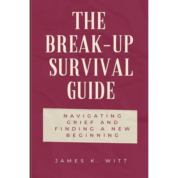 The Break-Up Survival Guide, (Paperback)