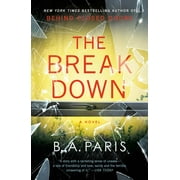 The Breakdown: A Novel  Paperback  1250179831 9781250179838 B.A. Paris
