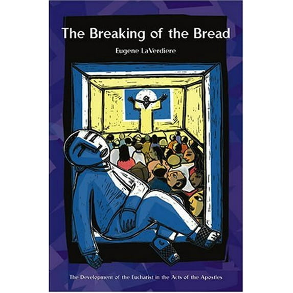 Pre-Owned The Breaking of the Bread: The Development of the Eucharist according to Acts (Paperback) 1568541481 9781568541488