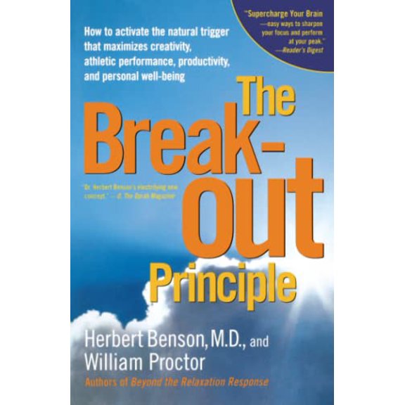 Pre-Owned The Breakout Principle: How to Activate the Natural Trigger That Maximizes Creativity, Athletic Performance, Productivity and Personal Well-Being (Paperback) 0743223985 9780743223980