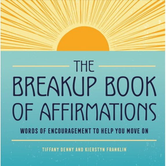 Pre-Owned The Breakup Book of Affirmations: Words of Encouragement to Help You Move on (Paperback) 1685394639 9781685394639