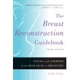 thumbnail image 1 of Pre-Owned The Breast Reconstruction Guidebook: Issues and Answers from Research to Recovery (Hardcover) 1421407191 9781421407197, 1 of 1