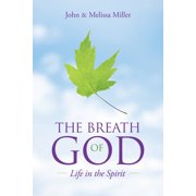 The Breath of God Life in the Spirit, Paperback