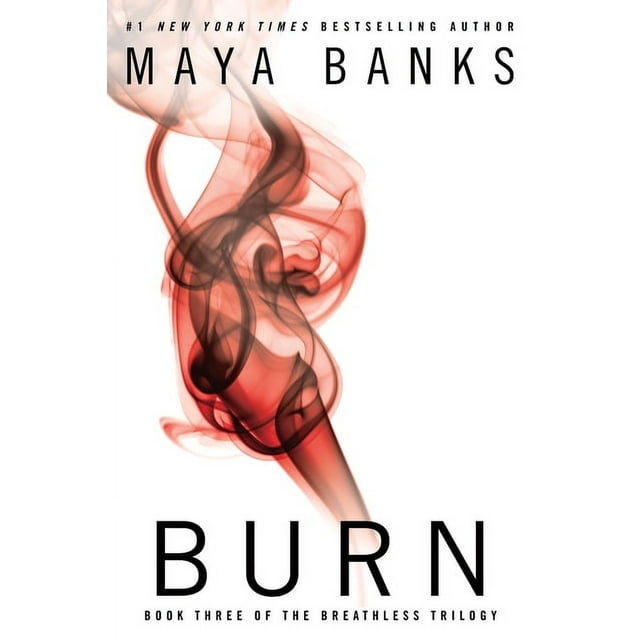 The Breathless Trilogy: Burn (Series #3) (Paperback)