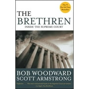 BOB WOODWARD; SCOTT ARMSTRONG The Brethren : Inside the Supreme Court (Paperback)