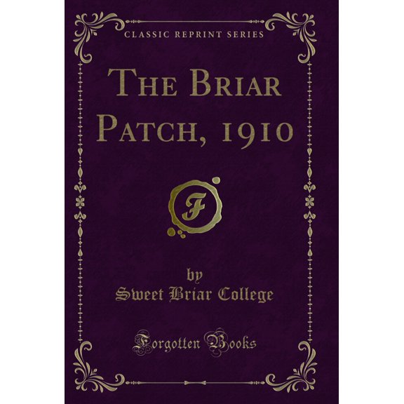The Briar Patch, 1910 (Classic Reprint)