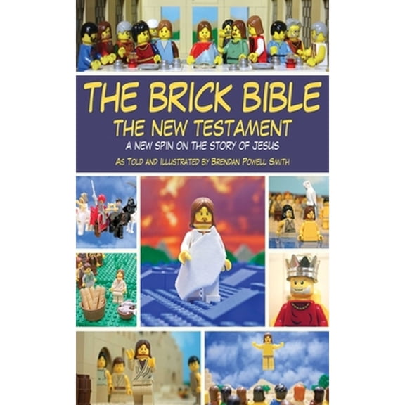 Pre-Owned The Brick Bible: The New Testament: A New Spin on the Story of Jesus (Brick Bible Presents) Paperback