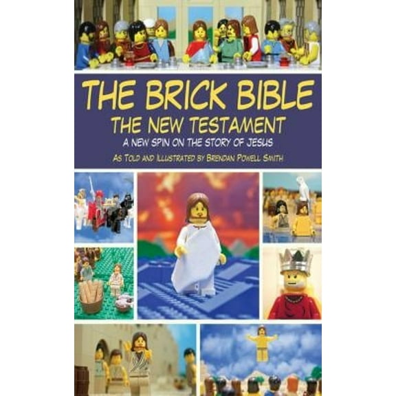 Pre-Owned The Brick Bible: The New Testament: A New Spin on the Story of Jesus (Brick Bible Presents) Paperback