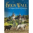 thumbnail image 1 of The Brick Wall: The Magical World of Carpathia (Paperback) by Radu Olimpiu Gherghel, 1 of 1