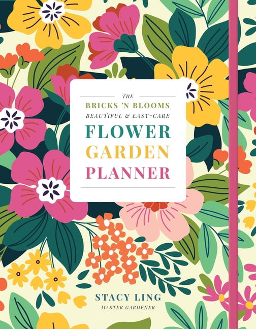 The Bricks 'n Blooms Beautiful and Easy-Care Flower Garden Planner, (Paperback)