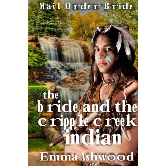 The Bride And The Cripple Indian Creek Indian (Paperback)