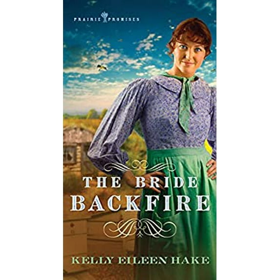 Pre-Owned The Bride Backfire (Prairie Promises) (Unknown) 1624162185 9781624162183
