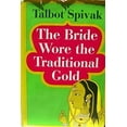 thumbnail image 1 of Pre-Owned The Bride Wore the Traditional Gold (Hardcover) 9780394472850, 1 of 1