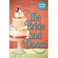 thumbnail image 1 of The Bride and Doom: Large Print Edition, (Paperback), 1 of 1