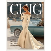 The Perfect Day Wedding Collection The Bride's Dream 150 Chic Wedding Dresses and Gowns LookBook for a Perfect Big Day A Bridal Mood Board with Elegant Ro, Book 1, Paperback