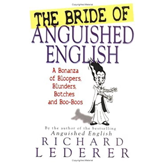 Pre-Owned The Bride of Anguished English : A Bonanza of Bloopers, Botches and Blunders (Paperback) 1861056850 9781861056856