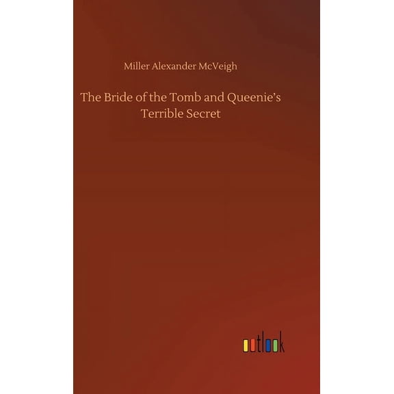 The Bride of the Tomb and Queenie's Terrible Secret (Hardcover)