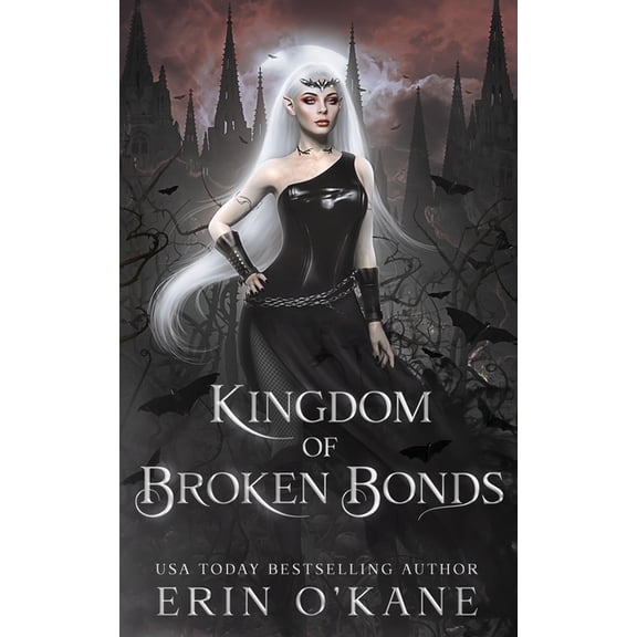 The Brides of Darkness A Kingdom of Broken Bonds: A Standalone - part of the Brides of Darkness Series, Book 1, (Paperback)