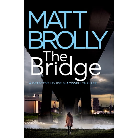 Pre-Owned Detective Louise Blackwell The Bridge, Book 6, (Paperback)