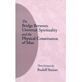 thumbnail image 1 of The Bridge Between Universal Spirituality and the Physical Constitution of Man: (Cw 202), (Paperback), 1 of 1