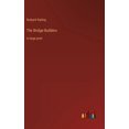 thumbnail image 1 of The Bridge-Builders: in large print, (Hardcover), 1 of 1