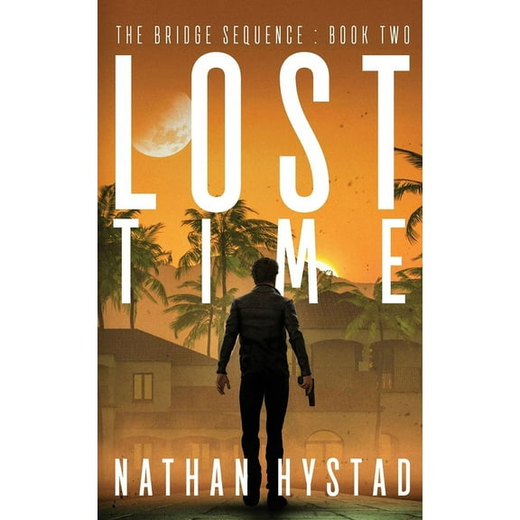The Bridge Sequence: Lost Time (The Bridge Sequence Book Two) (Paperback)
