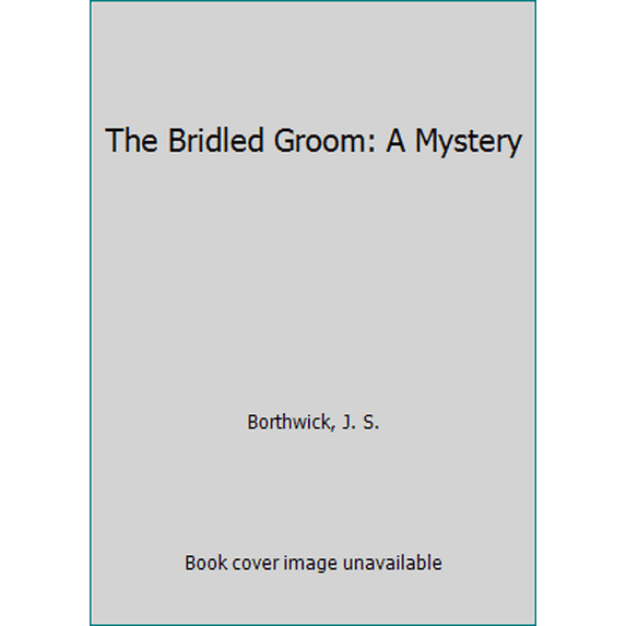 Pre-Owned The Bridled Groom: A Mystery (Hardcover) 0312104359 9780312104351