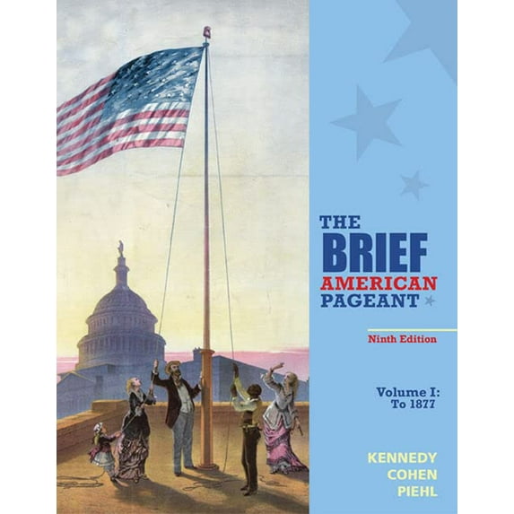 Pre-Owned The Brief American Pageant: A History of the Republic, Volume I: To 1877 (Paperback) 128519330X 9781285193304