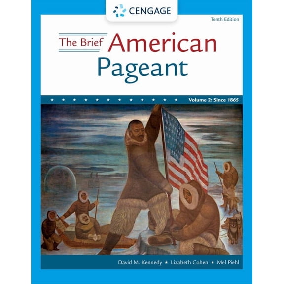 The Brief American Pageant: A History of the Republic, Volume II: Since 1865, (Paperback)