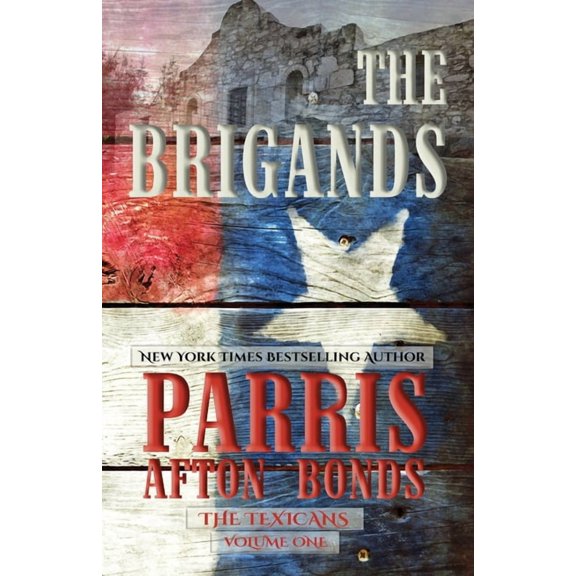The Brigands (The Texicans Volume One), (Paperback)