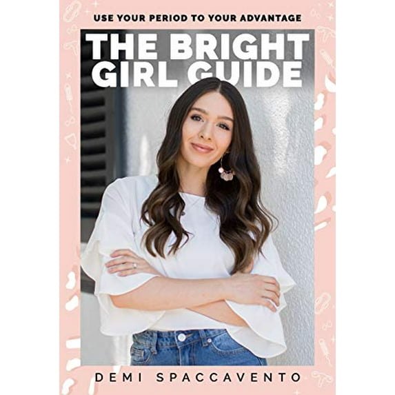 Pre-Owned The Bright Girl Guide: Use your period to your advantage (Paperback) 0648585301 9780648585305