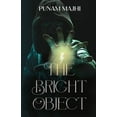 thumbnail image 1 of The Bright Object, (Paperback), 1 of 1
