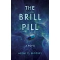 thumbnail image 1 of Pre-Owned The Brill Pill: A Novel Paperback, 1 of 1