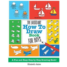 The Brilliant How To Draw Book for Boys, (Paperback)