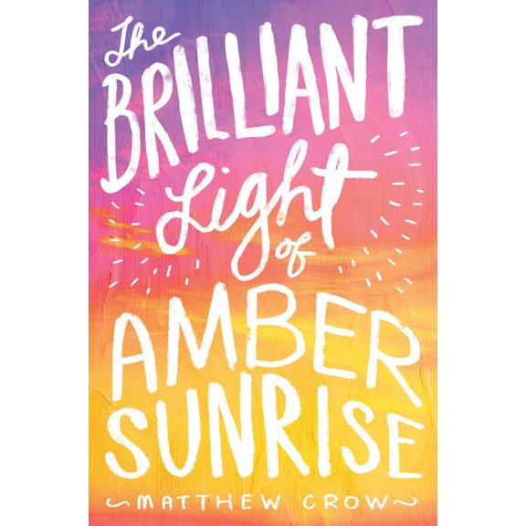 The Brilliant Light of Amber Sunrise (Hardcover)