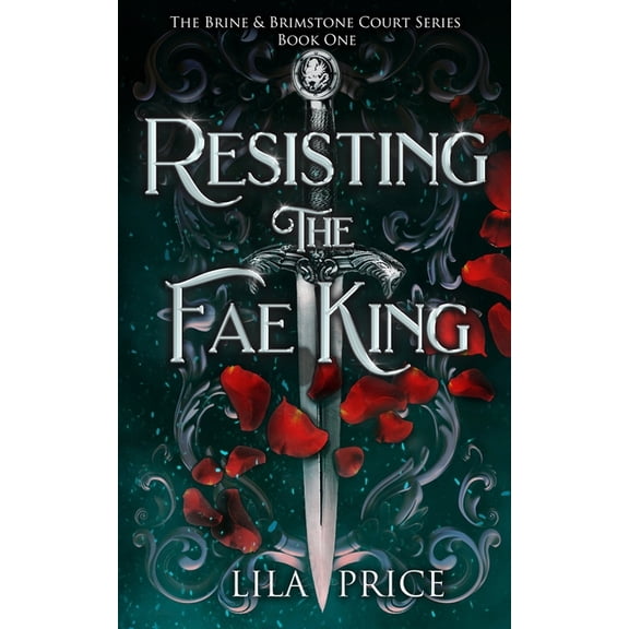 The Brine and Brimstone Court: Resisting the Fae King: The Brine and Brimstone Court (Paperback)