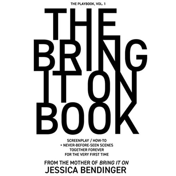 Pre-Owned The Bring It On Book: Screenplay / How-To + Never-Before-Seen Scenes, Together Forever for the Very First Time Paperback