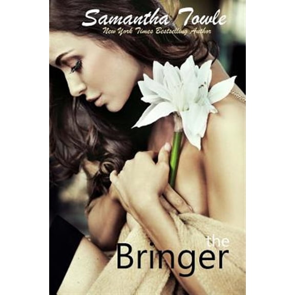 The Bringer: The Bringer (Paperback) by Samantha Towle