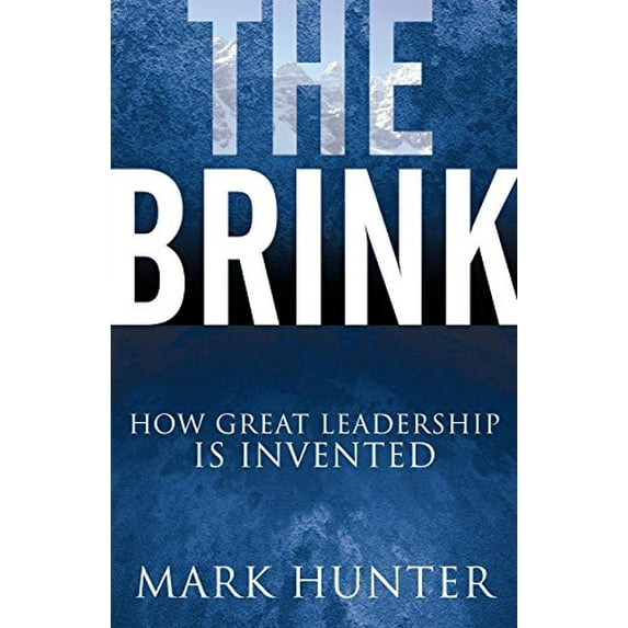 Pre-Owned The Brink: How Great Leadership Is Invented (Paperback) 1630471186 9781630471187