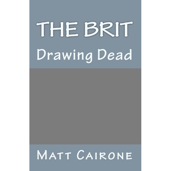 The Brit: Drawing Dead