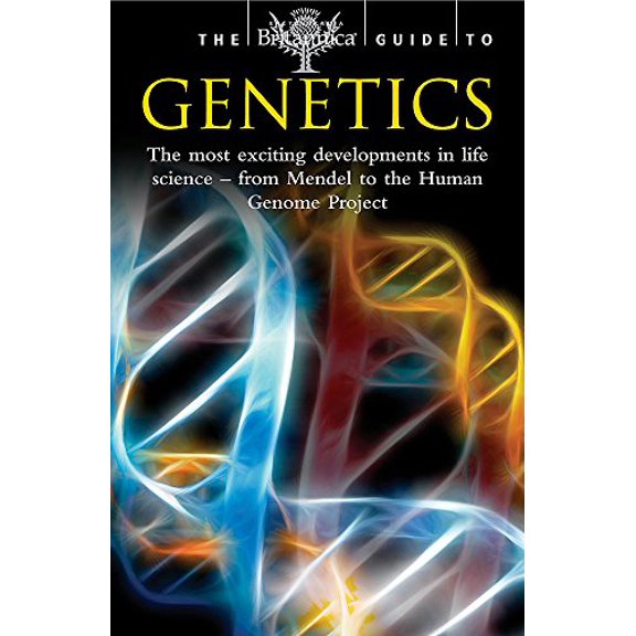 Pre-Owned The Britannica Guide to Genetics: The Most Exciting Development in Life Science - from Mendel to the Human Genome Project (Britannica Guides) Paperback