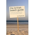 thumbnail image 1 of The British Beach Guide : Collected Perspectives from around the Coast (Paperback), 1 of 1