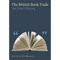 thumbnail image 1 of The British Book Trade : An Oral History (Paperback), 1 of 1