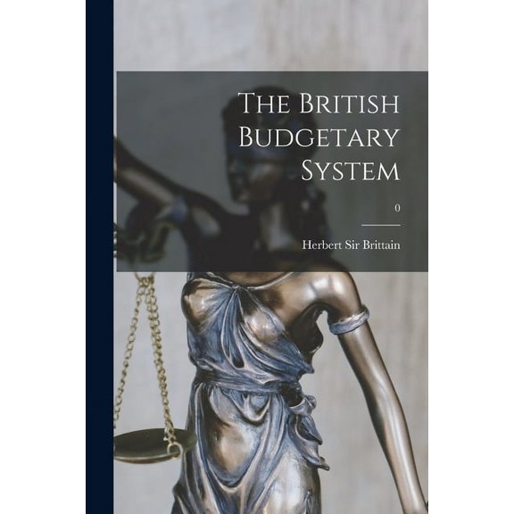 The British Budgetary System; 0, (Paperback)