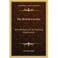 thumbnail image 1 of The British Cavalry : With Remarks On Its Practical Organization (Paperback), 1 of 1